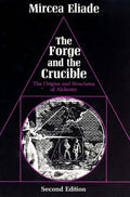 The Forge and the Crucible : The Origins and Structure of Alchemy (Edition 2) (Paperback)