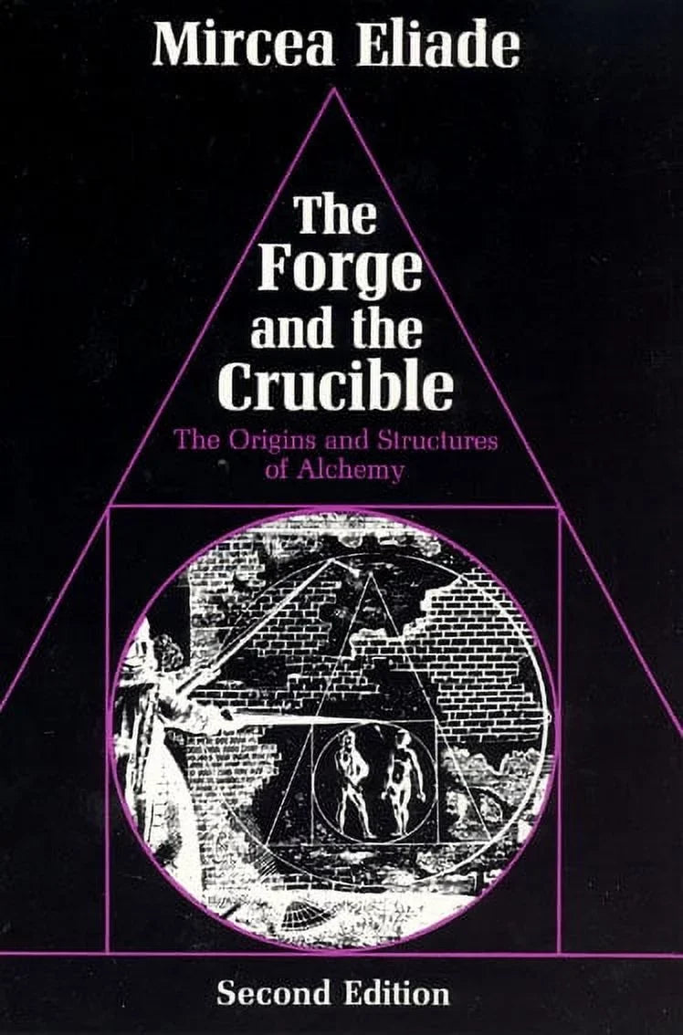The Forge and the Crucible : The Origins and Structure of Alchemy (Edition 2) (Paperback)