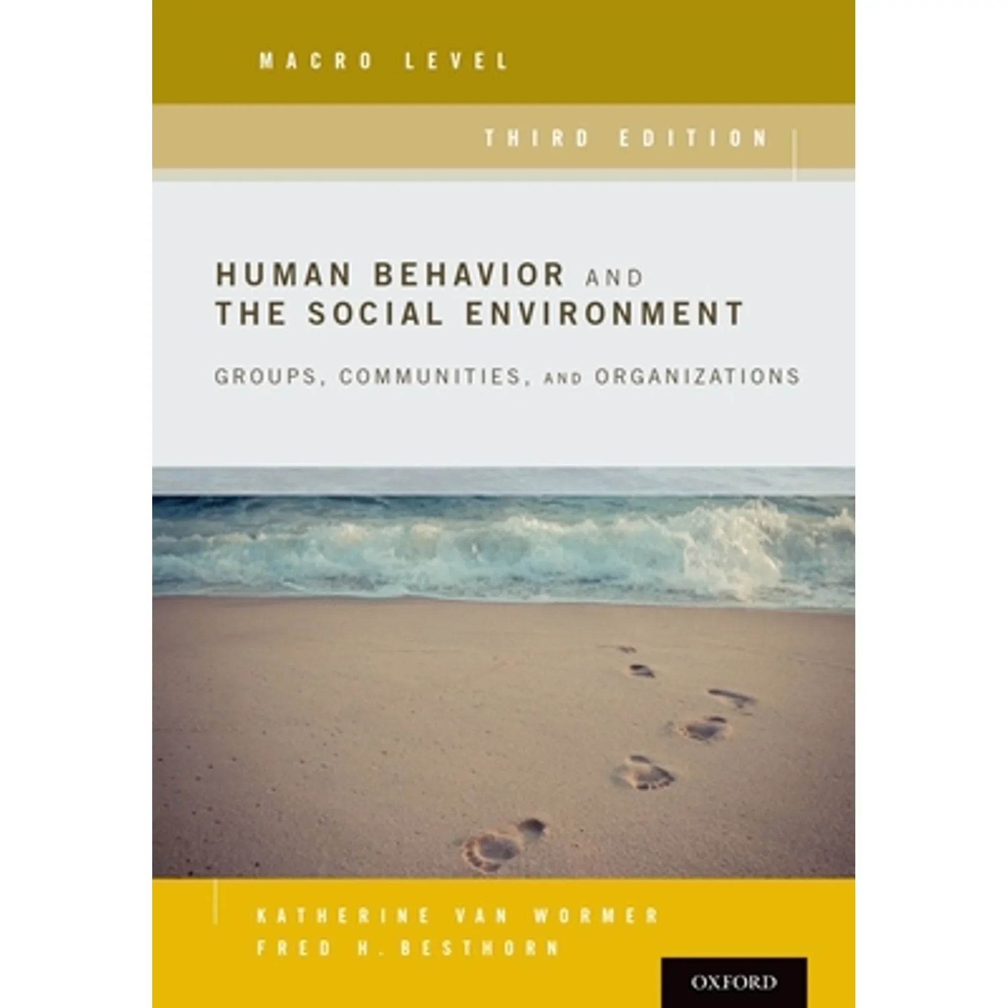 Pre-Owned Human Behavior and the Social Environment, Macro Level: Groups, Communities, (Paperback 9780190211066) by Professor Katherine Van Wormer, Fred Besthorn