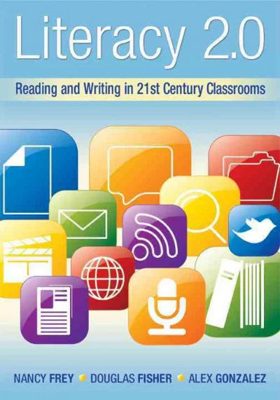 Pre-owned Literacy 2.0 : Reading and Writing in the 21st Century Classroom, Paperback by Frey, Nancy; Fisher, Douglas; Gonzalez, Alex, ISBN 1935249800, ISBN-13 9781935249801