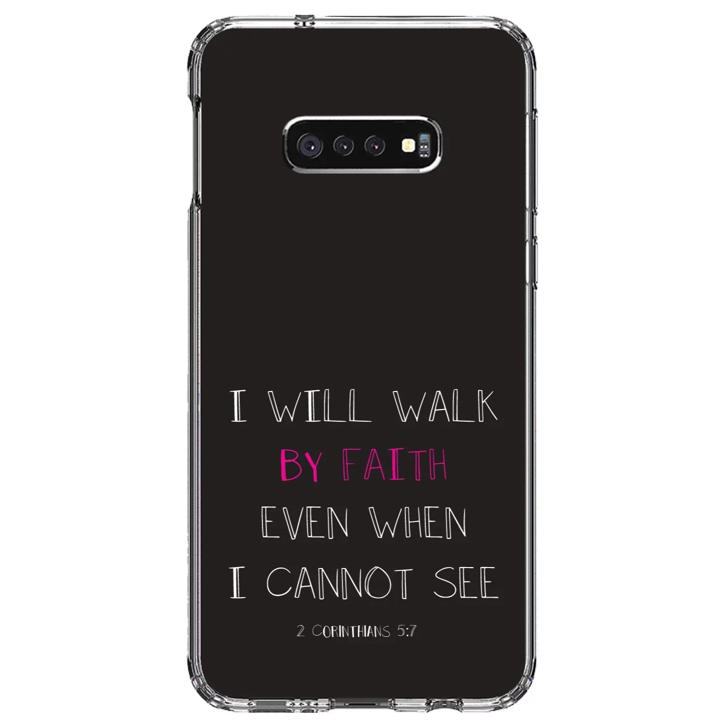 DistinctInk Clear Shockproof Hybrid Case for  Galaxy S10e (5.8" Screen) - TPU Bumper, Acrylic Back, Tempered Glass Screen Protector - 2 Corinthians 5:7 - Walk By Faith Even When I Cannot See