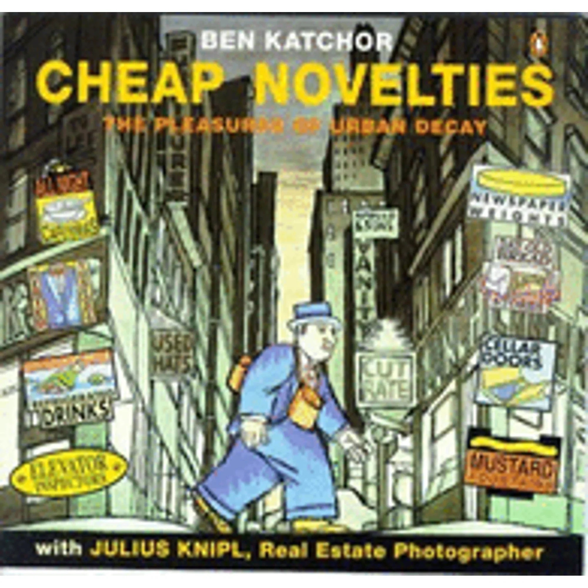 Pre-Owned Cheap Novelties: The Pleasures of Urban Decay (Paperback 9780140159974) by Ben Katchor